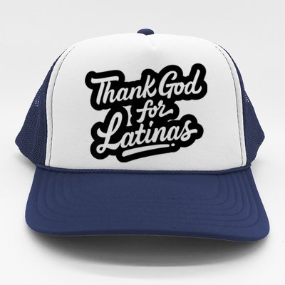 Thank God For Latinas Trucker Hat