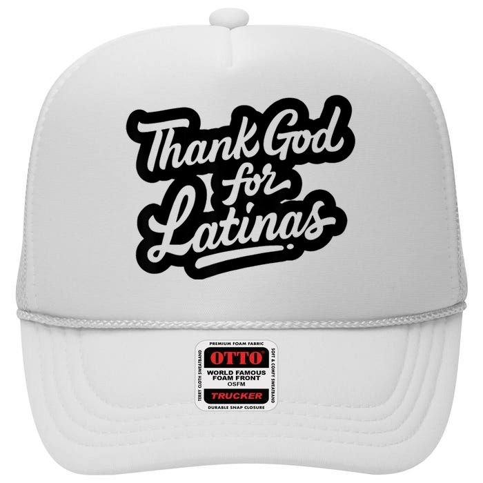 Thank God For Latinas High Crown Mesh Back Trucker Hat