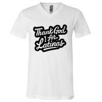 Thank God For Latinas V-Neck T-Shirt