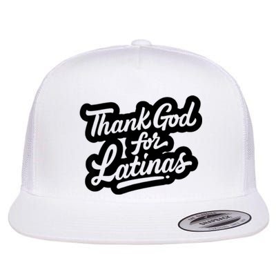 Thank God For Latinas Flat Bill Trucker Hat