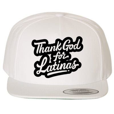 Thank God For Latinas Wool Snapback Cap