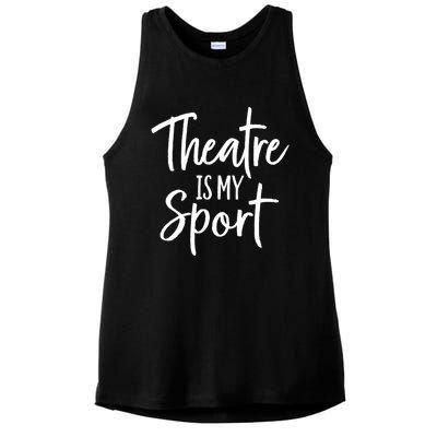 Theater Gifts For Actors Musical Theatre Is My Sport TShirt Ladies PosiCharge Tri-Blend Wicking Tank