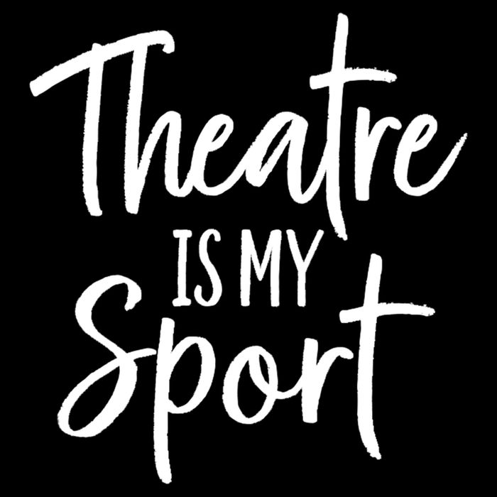 Theater Gifts For Actors Musical Theatre Is My Sport TShirt Sweatshirt