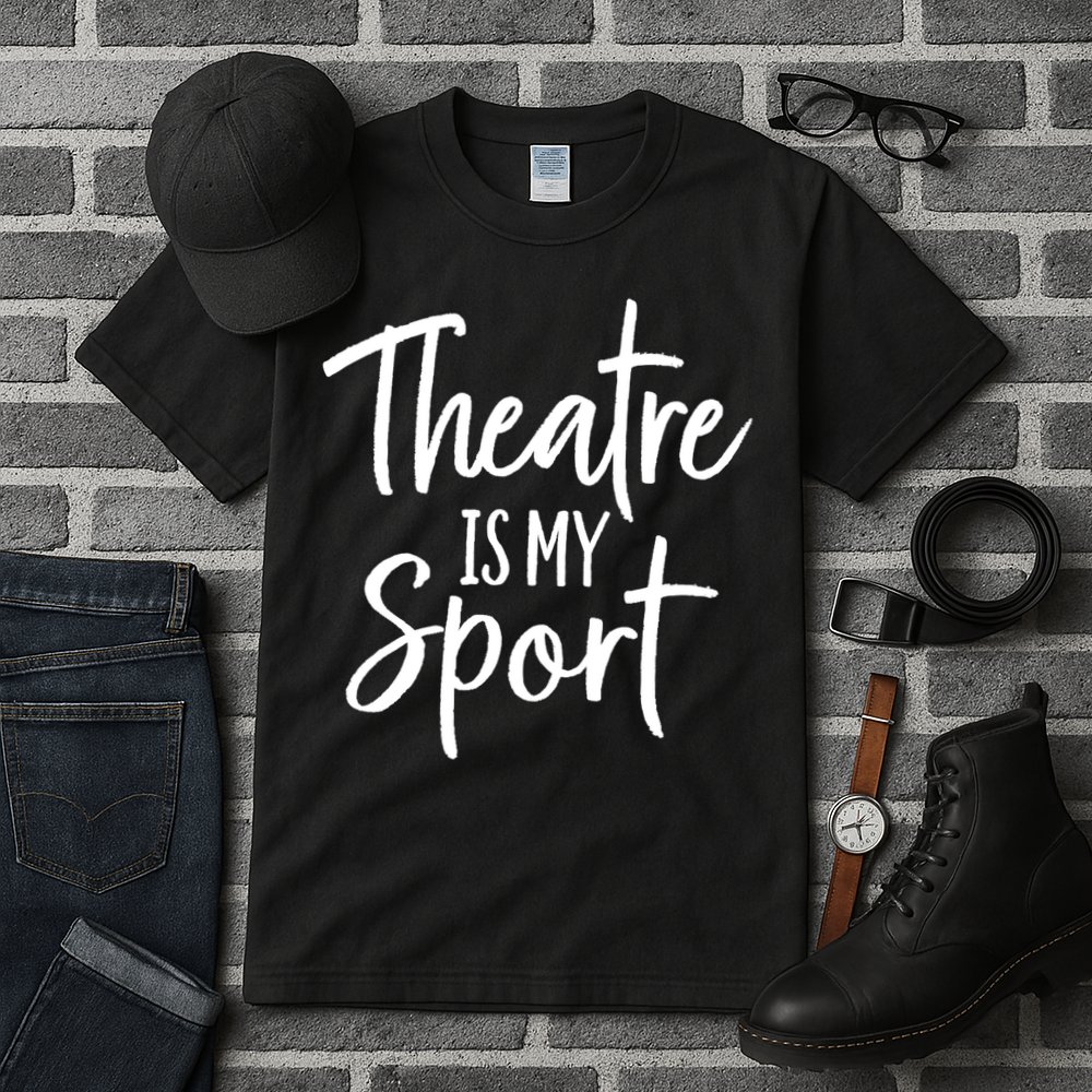 Theater Gifts For Actors Musical Theatre Is My Sport TShirt Tall T-Shirt
