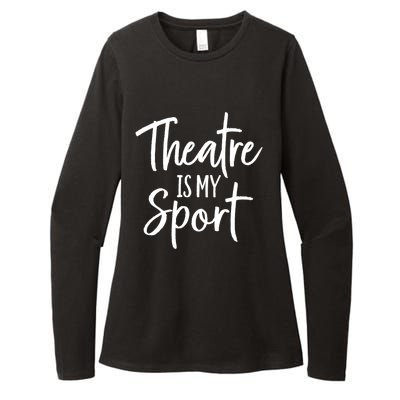 Theater Gifts For Actors Musical Theatre Is My Sport TShirt Womens CVC Long Sleeve Shirt