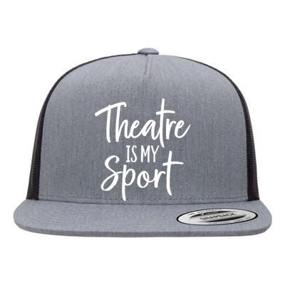 Theater Gifts For Actors Musical Theatre Is My Sport TShirt Flat Bill Trucker Hat