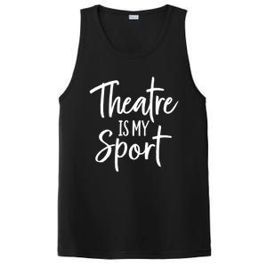 Theater Gifts For Actors Musical Theatre Is My Sport TShirt PosiCharge Competitor Tank