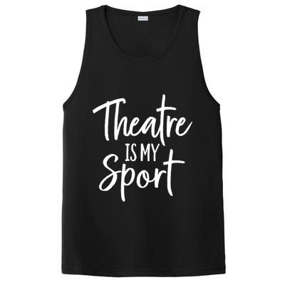 Theater Gifts For Actors Musical Theatre Is My Sport TShirt PosiCharge Competitor Tank
