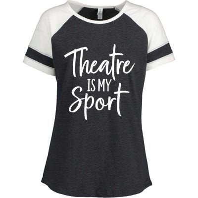 Theater Gifts For Actors Musical Theatre Is My Sport TShirt Enza Ladies Jersey Colorblock Tee