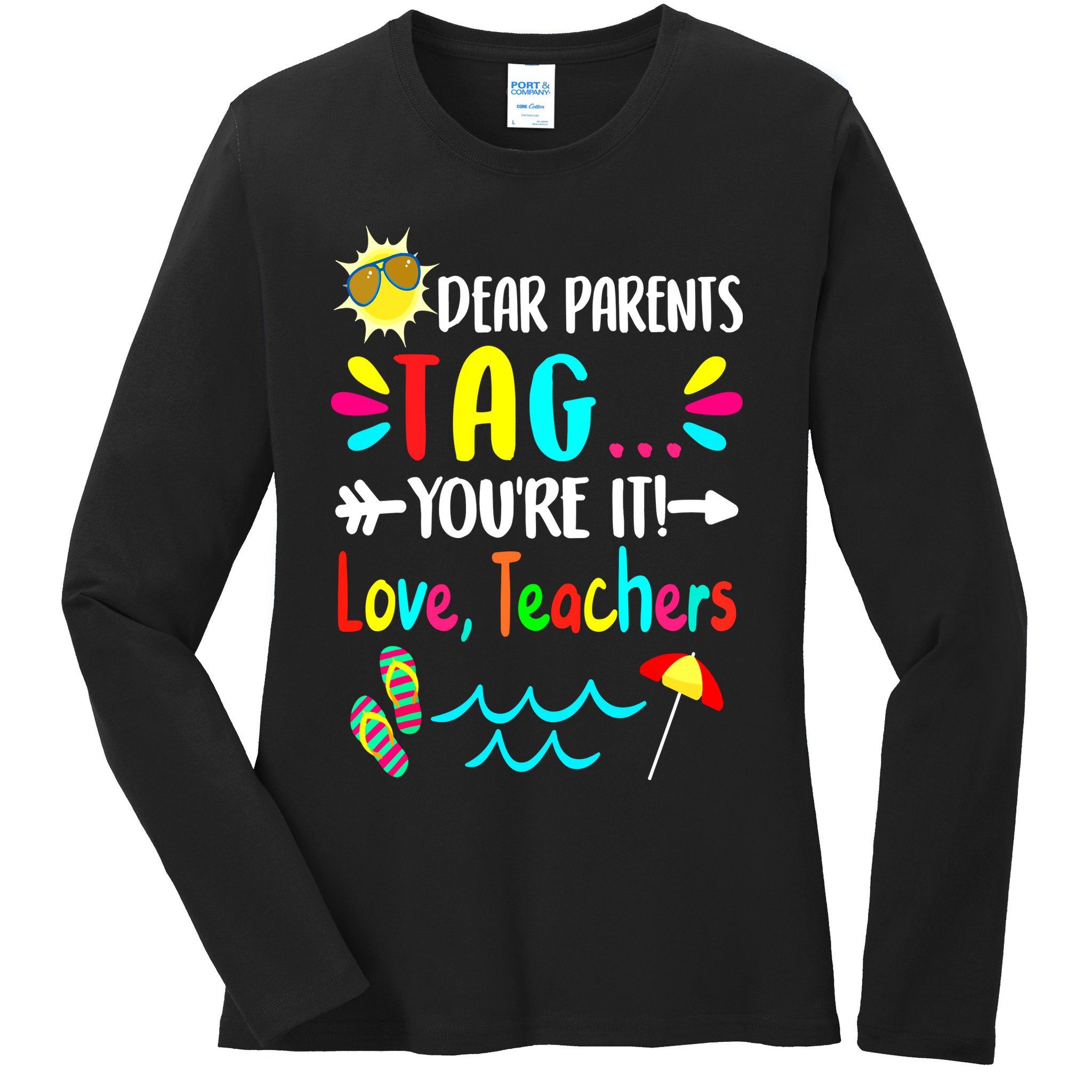 Teacher Gift Funny Last Day Of School Ladies Long Sleeve Shirt