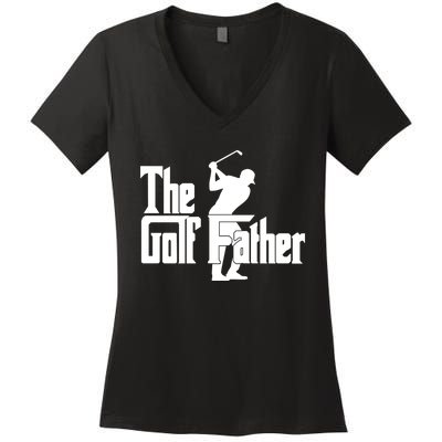 The Golf Father Golf Dad Fathers Day Women's V-Neck T-Shirt