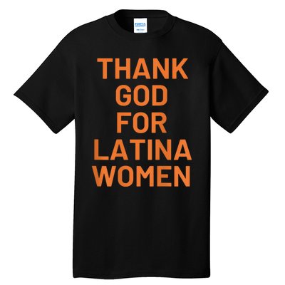 Thank God For Latina Tall T-Shirt