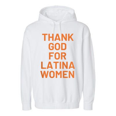 Thank God For Latina Garment-Dyed Fleece Hoodie