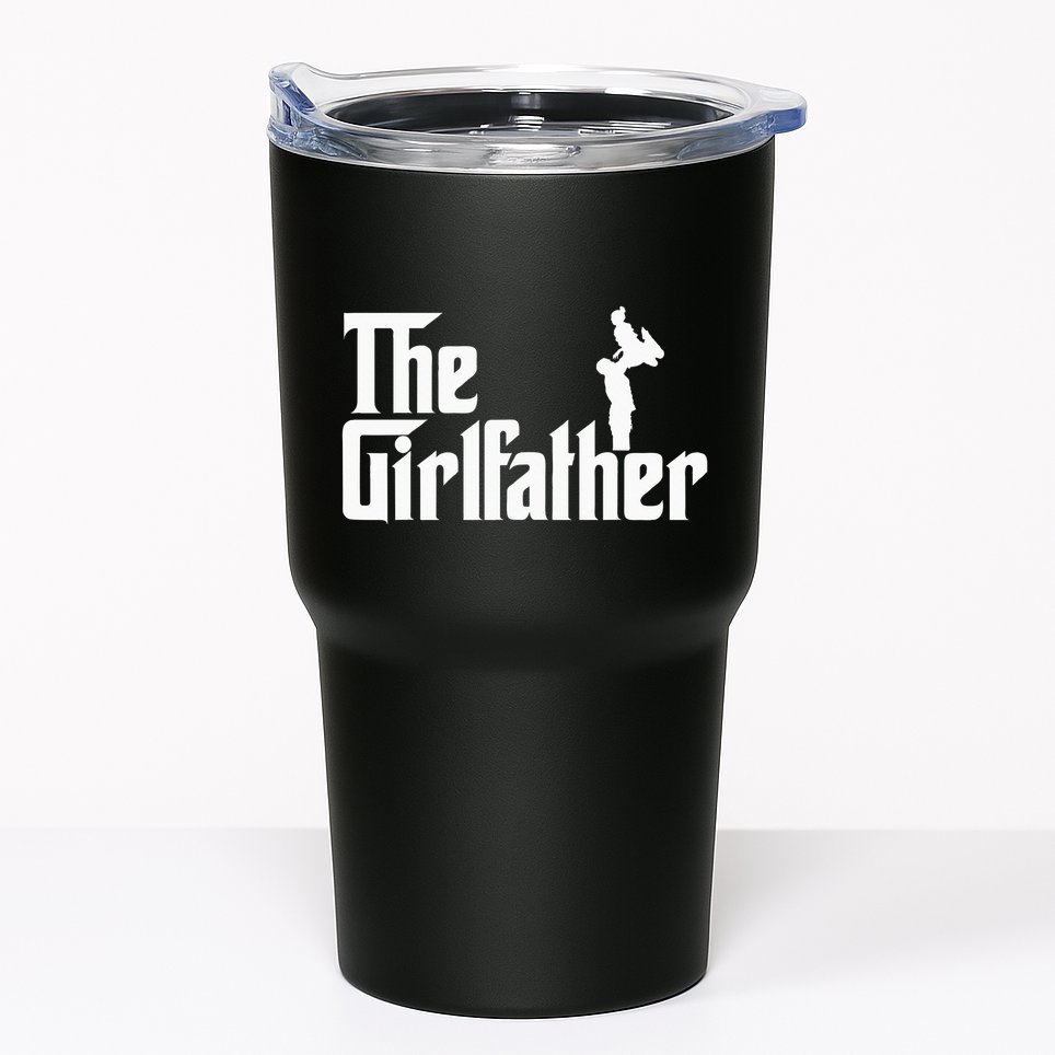 The Girl Father Gift Funny Dad Best FatherS Day Tumbler
