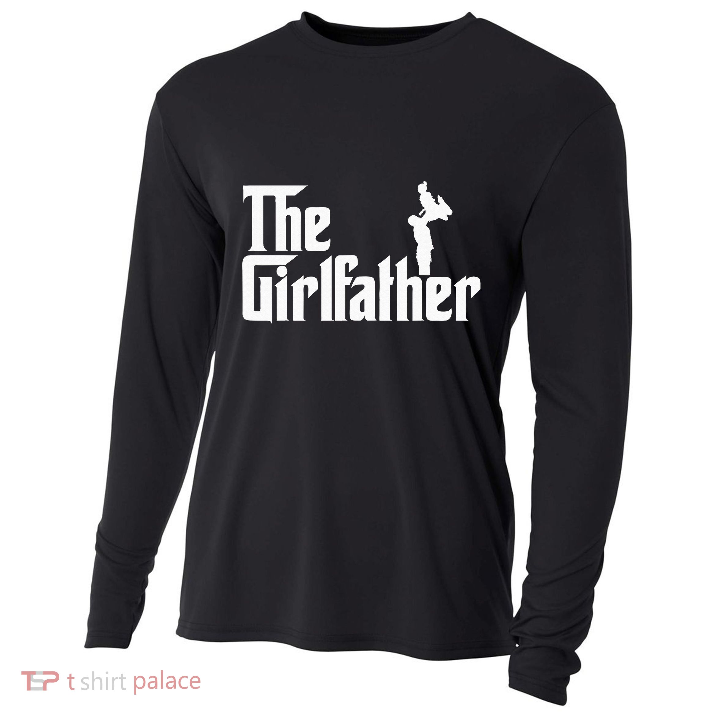 The Girl Father Gift Funny Dad Best FatherS Day Cooling Performance Long Sleeve Crew
