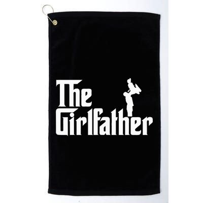 The Girl Father Gift Funny Dad Best FatherS Day Golf Towel