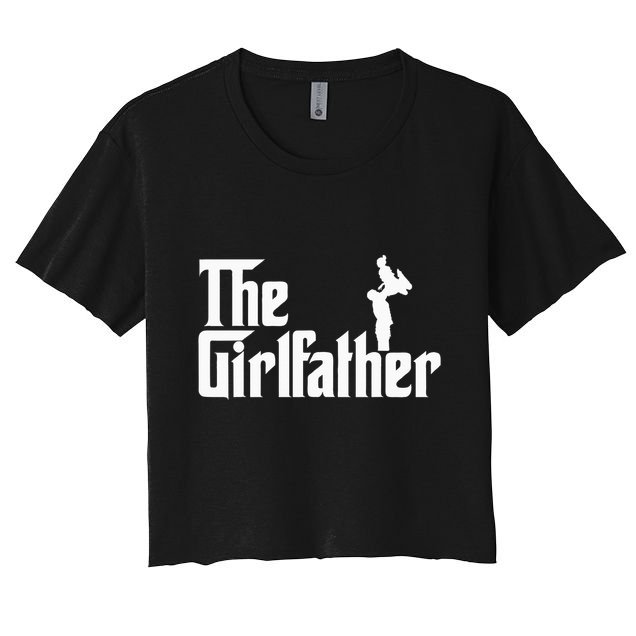 The Girl Father Gift Funny Dad Best FatherS Day Crop Top