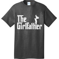 The Girl Father Gift Funny Dad Best FatherS Day T-Shirt