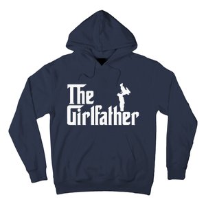 The Girl Father Gift Funny Dad Best FatherS Day Hoodie