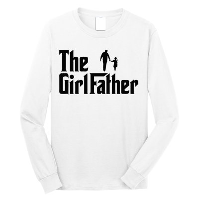 The Girl Father Funny Dad Of Daddy Daughter Long Sleeve Shirt