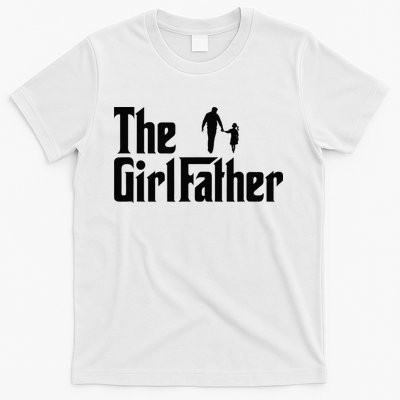 The Girl Father Funny Dad Of Daddy Daughter T-Shirt