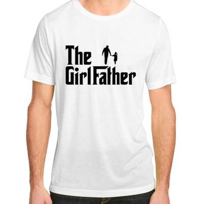 The Girl Father Funny Dad Of Daddy Daughter Adult ChromaSoft Performance T-Shirt