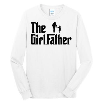 The Girl Father Funny Dad Of Daddy Daughter Tall Long Sleeve T-Shirt