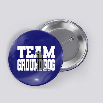 Team Groundhog Fun Matching Groundhog Day Design Gift Button