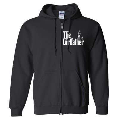 The Girlfather Funny Daddy Daughter Full Zip Hoodie