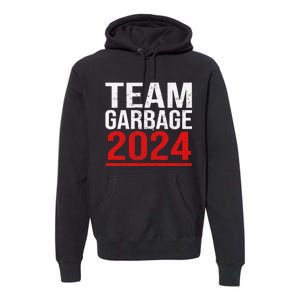 Team Garbage For Trump 2024 Elections 2024 Vote For Trump Premium Hoodie