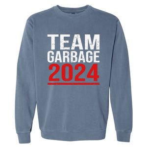 Team Garbage For Trump 2024 Elections 2024 Vote For Trump Garment-Dyed Sweatshirt