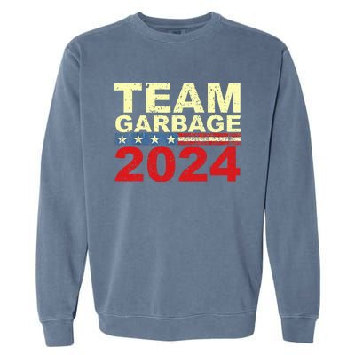 Team Garbage For Trump 2024 Elections 2024 Vote For Trump Garment-Dyed Sweatshirt