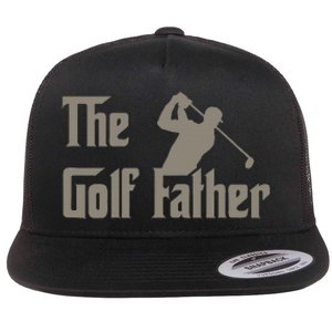 The Golf Father Funny Golfing For Golfer Flat Bill Trucker Hat