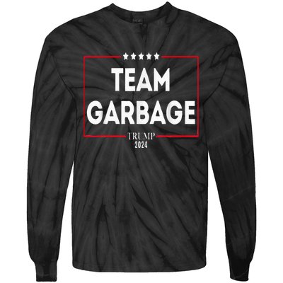 Team Garbage For Trump 2024 Tie-Dye Long Sleeve Shirt