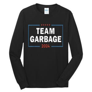 Team Garbage For Trump 2024 Tall Long Sleeve T-Shirt