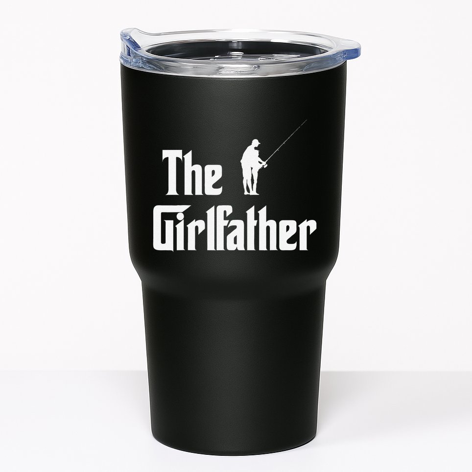 The Girlfather Funny Dad Of Girl Fishing Father And Daughter Tumbler
