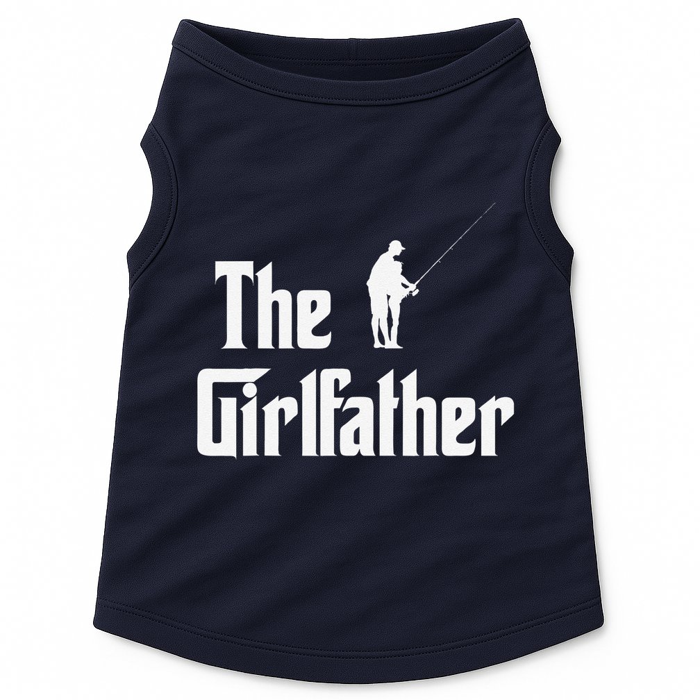 The Girlfather Funny Dad Of Girl Fishing Father And Daughter Doggie Tank