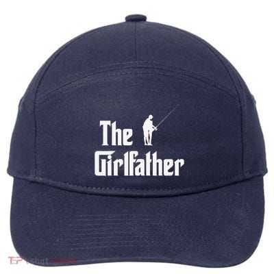 The Girlfather Funny Dad Of Girl Fishing Father And Daughter 7-Panel Snapback Hat
