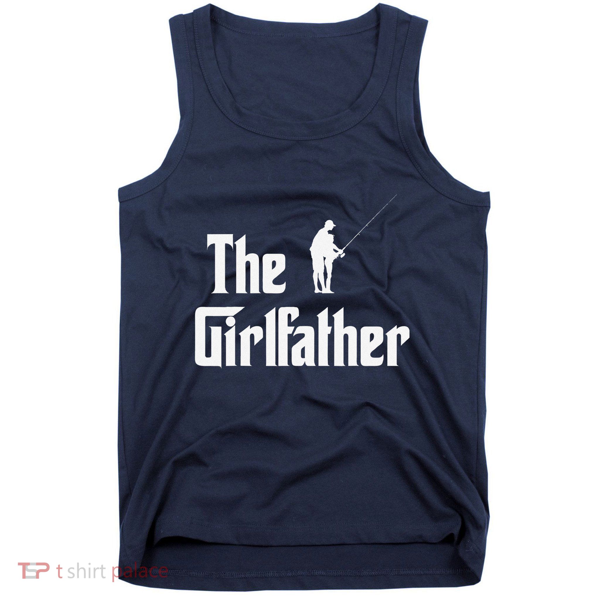 The Girlfather Funny Dad Of Girl Fishing Father And Daughter Tank Top