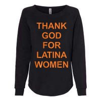 Thank God For Latina Women Womens California Wash Sweatshirt