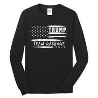 Team Garbage For Trump 2024 Garbage For Trump Votetrump 2024 Tall Long Sleeve T-Shirt