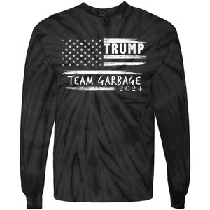 Team Garbage For Trump 2024 Garbage For Trump Votetrump 2024 Tie-Dye Long Sleeve Shirt