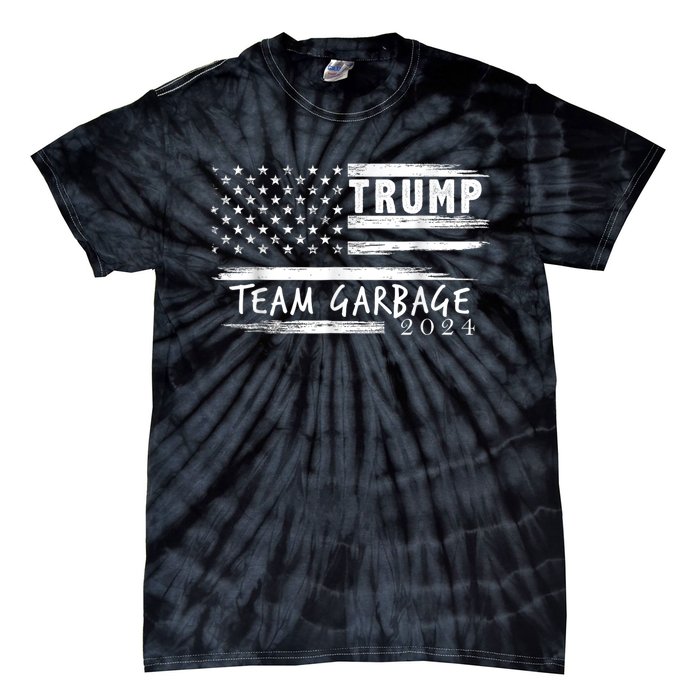 Team Garbage For Trump 2024 Garbage For Trump Votetrump 2024 Tie-Dye T-Shirt