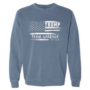 Team Garbage For Trump 2024 Garbage For Trump Votetrump 2024 Garment-Dyed Sweatshirt