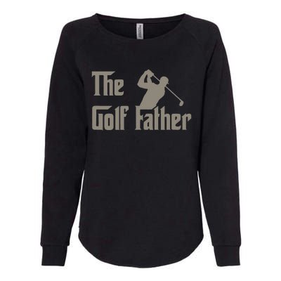 The Golf Father Funny Golfing For Golfer Father's Womens California Wash Sweatshirt