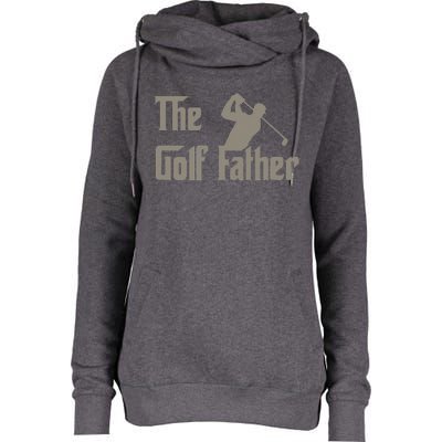 The Golf Father Funny Golfing For Golfer Father's Womens Funnel Neck Pullover Hood