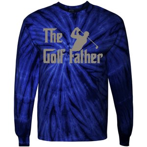 The Golf Father Funny Golfing For Golfer Father's Tie-Dye Long Sleeve Shirt