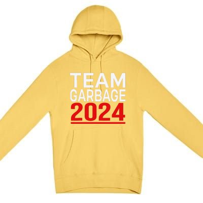 Team Garbage For Trump 2024 Gift Premium Pullover Hoodie