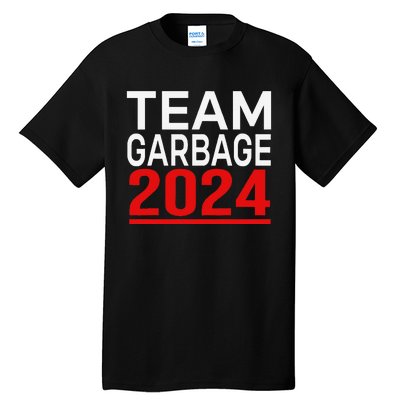 Team Garbage For Trump 2024 Gift Tall T-Shirt