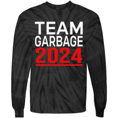 Team Garbage For Trump 2024 Gift Tie-Dye Long Sleeve Shirt